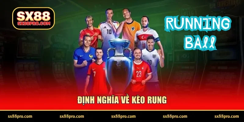Định nghĩa về kèo rung