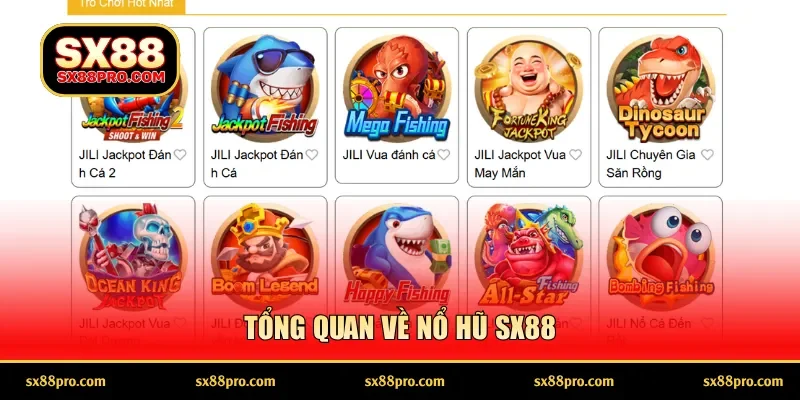 Tổng quan về nổ hũ SX88